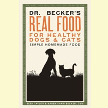 Dr. Becker's Real Food for Healthy Dogs and Cats Cookbook